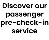 Discover our passenger pre check in service