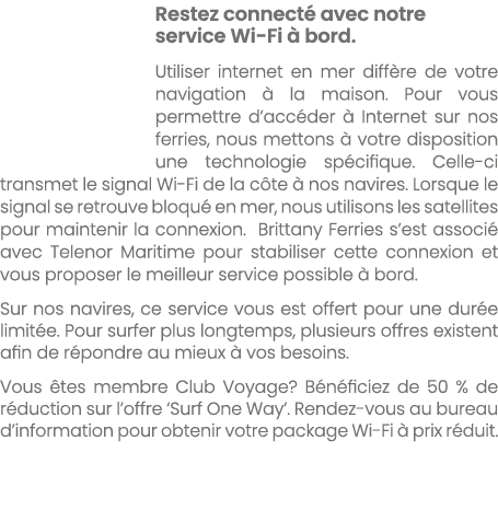 Restez connect avec notre service Wi Fi   bord. Utiliser internet en mer diff re de votre navigation   la maison. Po...