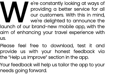 We're constantly looking at ways of providing a better service for all our customers. With this in mind, we're deligh...