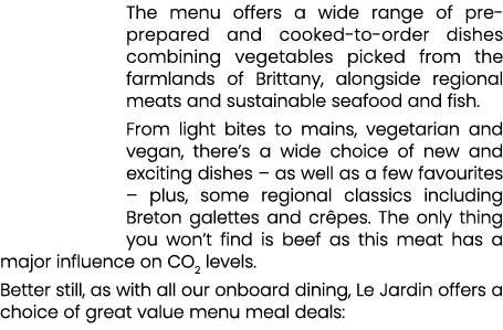 The menu offers a wide range of pre prepared and cooked to order dishes combining vegetables picked from the farmland...