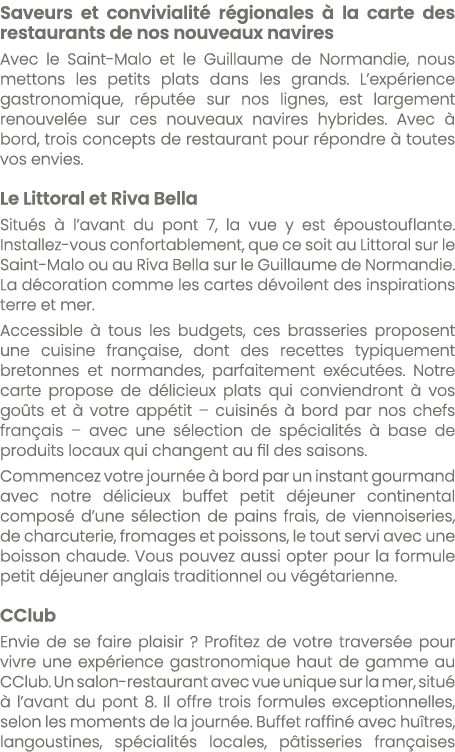 Saveurs et convivialit r gionales   la carte des restaurants de nos nouveaux navires Avec le Saint Malo et le Guilla...