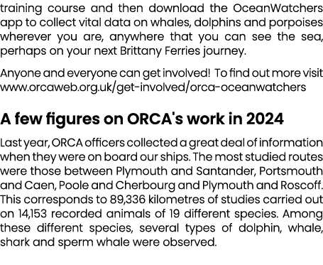 training course and then download the OceanWatchers app to collect vital data on whales, dolphins and porpoises where...