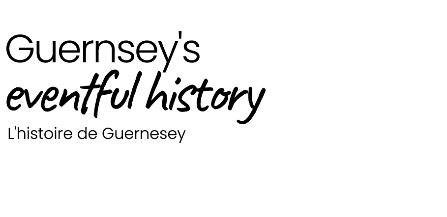  Guernsey's eventful history L'histoire de Guernesey