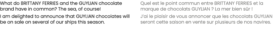 What do BRITTANY FERRIES and the GUYLIAN chocolate brand have in common? The sea, of course! I am delighted to announ...