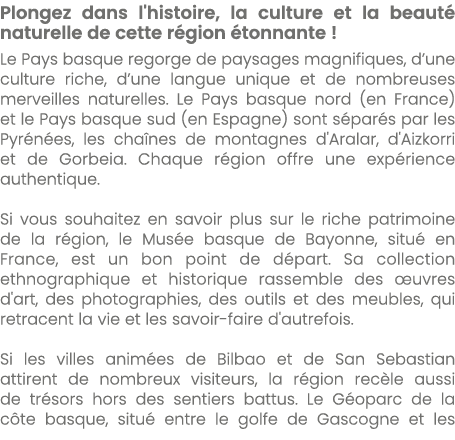 Plongez dans l'histoire, la culture et la beaut naturelle de cette r gion  tonnante ! Le Pays basque regorge de pays...