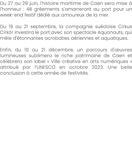 Du 27 au 29 juin, l'histoire maritime de Caen sera mise  l'honneur : 48 gr ements s'amarreront au port pour un week ...