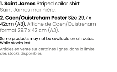 1. Saint James Striped sailor shirt. Saint James marini re. 2. Caen/Ouistreham Poster Size 29.7 x 42cm (A3). Affiche ...