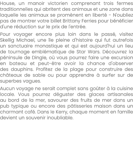House, un manoir victorien comprenant trois fermes traditionnelles qui abritent des animaux et une zone dans laquelle...