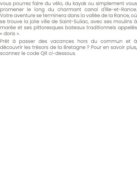 vous pourrez faire du v lo, du kayak ou simplement vous promener le long du charmant canal d'Ille et Rance. Votre ave...