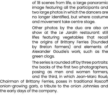 of 18 scenes from life, a large panoramic image featuring all the participants and two large photos in which the danc...