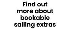 Find out more about bookable sailing extras