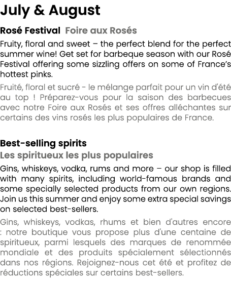 July & August Ros Festival Foire aux Ros s Fruity, floral and sweet – the perfect blend for the perfect summer wine!...