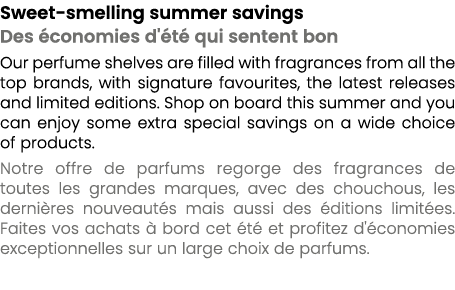 Sweet smelling summer savings Des conomies d' t  qui sentent bon Our perfume shelves are filled with fragrances from...
