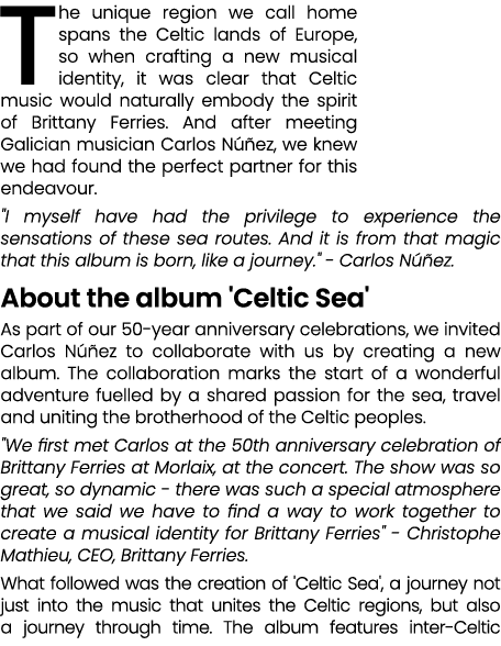 The unique region we call home spans the Celtic lands of Europe, so when crafting a new musical identity, it was clea...