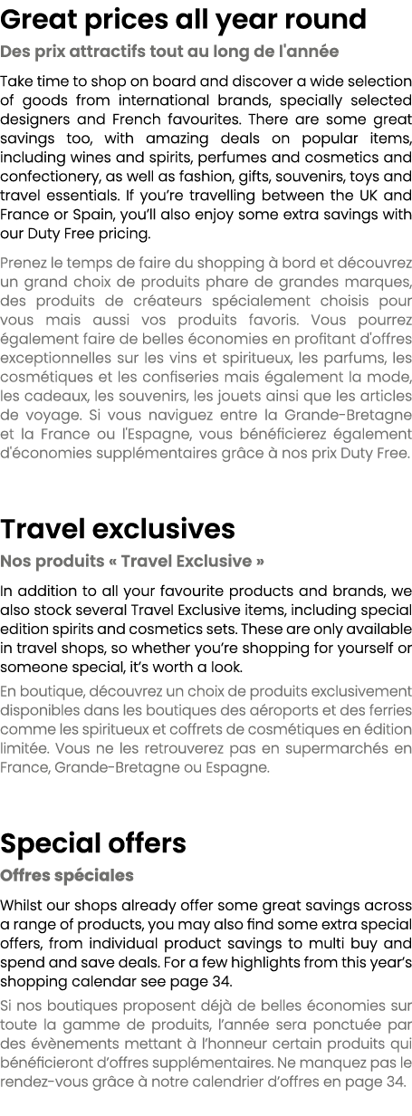 Great prices all year round Des prix attractifs tout au long de l'ann e Take time to shop on board and discover a wid...