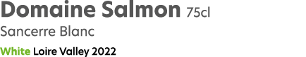Domaine Salmon 75cl Sancerre Blanc White Loire Valley 2022
