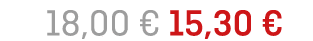  18,00 € 15,30 € 