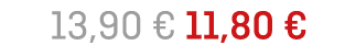  13,90 € 11,80 € 
