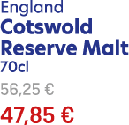 England Cotswold Reserve Malt 70cl 56,25 € 47,85 €